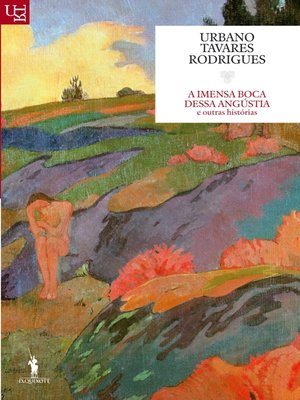 cover image of A Imensa Boca Dessa Angústia e outras histórias